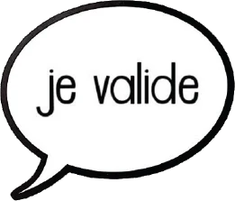« Je valide »